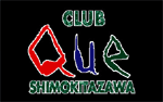 CLUB Que SHIMOKITAZAWA